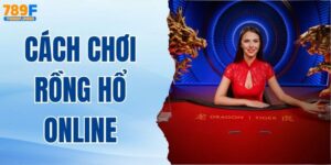 Cách Chơi Rồng Hổ Online - Nắm Vững Quy Tắc & Nhận Thưởng