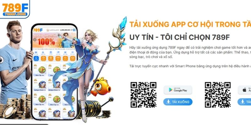 Lợi ích khi tải app 789F về điện thoại