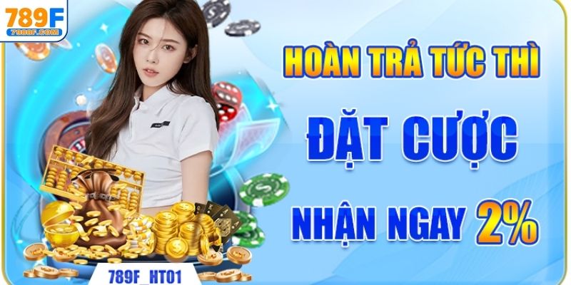 Ưu đãi hoàn cược không giới hạn cho tất cả hội viên
