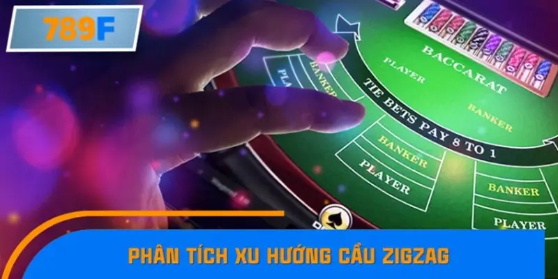 Các chiến thuật chơi cầu zigzag hiệu quả
