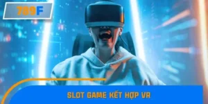 HOT - Slot Game Kết Hợp Vr Ra Mắt Tại Châu Á Gây Chấn Động