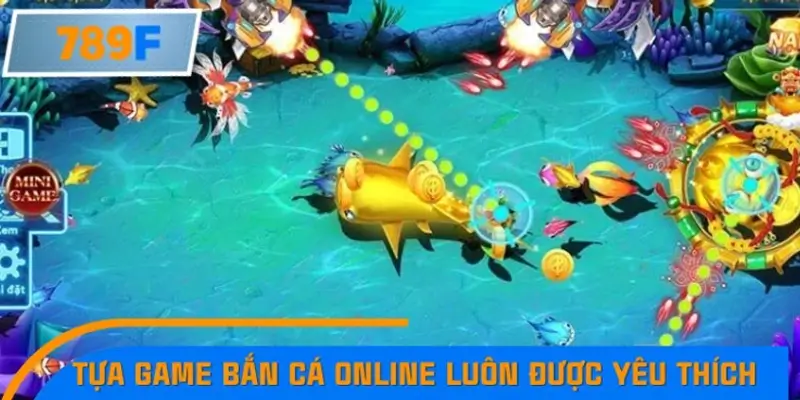 Tựa game bắn cá online luôn được yêu thích