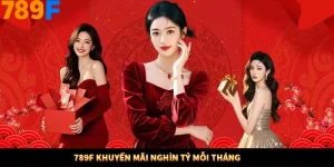 789F Khuyến Mãi Nghìn Tỷ Mỗi Tháng
