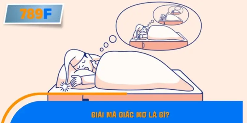 Giải mã giấc mơ là gì?