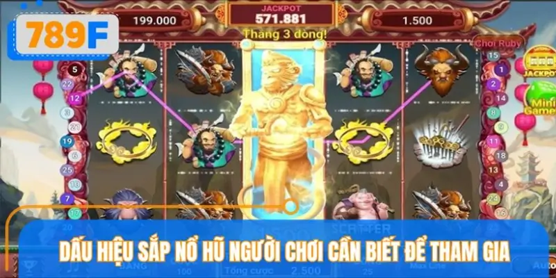 Bắt kịp dấu hiệu hũ sắp nổ tại sảnh cược 789F Bắt kịp dấu hiệu hũ sắp nổ tại sảnh cược 789F