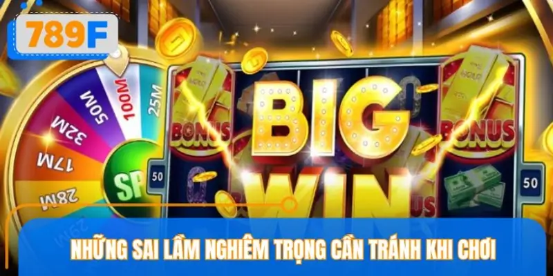 Những sai lầm người chơi cần tránh khi chơi nổ hũ Những sai lầm người chơi cần tránh khi chơi nổ hũ